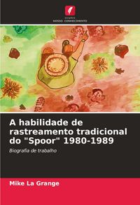 Produktbild: A habilidade de rastreamento tradicional do "Spoor" 1980-1989