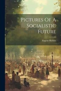 Produktbild: Pictures Of A Socialistic Future