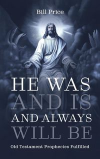 Produktbild: He Was and Is and Always Will Be
