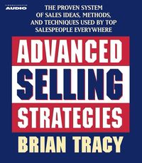 Produktbild: Advanced Selling Strategies: The Proven System Practiced by Top Salespeople