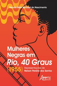 Produktbild: Mulheres Negras em Rio, 40 Graus (1955):