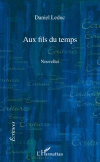 Produktbild: Aux fils du temps - nouvelles