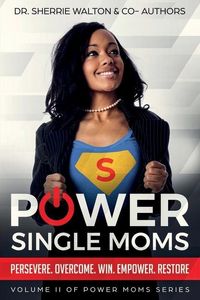 Produktbild: POWER Single Moms: Perservere Overcome Win Empower Restore