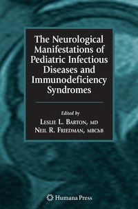 Produktbild: The Neurological Manifestations of Pediatric Infectious Diseases and Immunodeficiency Syndromes