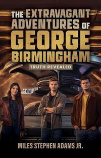 Produktbild: The Extravagant Adventures of George Birmingham