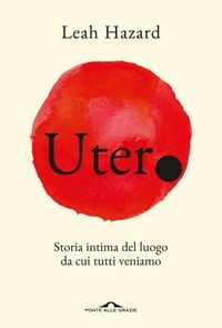 Produktbild: Utero. Storia intima del luogo da cui tutti veniamo