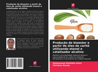 Produktbild: Produ&ccedil;&atilde;o de bioester a partir de &oacute;leo de carit&eacute; utilizando etanol e catalisador alcalino