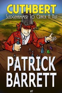 Produktbild: Sledgehammer to Crack a Nut (Cuthbert Book 7)