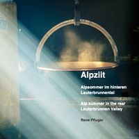 Produktbild: Alpziit - Alpsommer im hinteren Lauterbrunnental / Alp summer in the rear Lauterbrunnen Valley