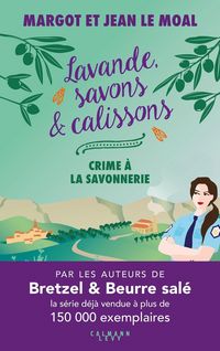 Produktbild: Lavande, savons & calissons. Crime &agrave; la savonnerie