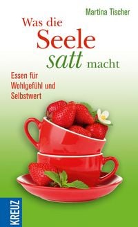 Produktbild: Was die Seele satt macht