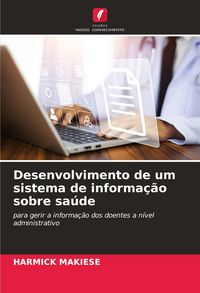 Produktbild: Desenvolvimento de um sistema de informa&ccedil;&atilde;o sobre sa&uacute;de