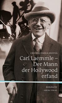 Bild vom Artikel Carl Laemmle - Der Mann, der Hollywood erfand vom Autor Cristina Stanca-Mustea