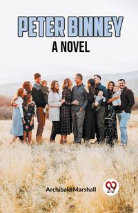 Produktbild: Peter Binney A Novel