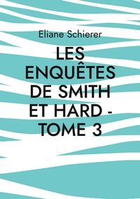 Produktbild: Les Enqu&ecirc;tes de Smith et Hard - Tome 3
