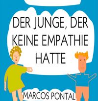 Produktbild: Der Junge, Der Keine Empathie Hatte