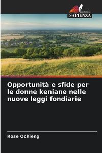 Produktbild: Opportunit&agrave; e sfide per le donne keniane nelle nuove leggi fondiarie