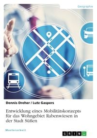 Produktbild: Entwicklung eines Mobilit&auml;tskonzepts f&uuml;r das Wohngebiet Rabenwiesen in der Stadt S&uuml;&szlig;en
