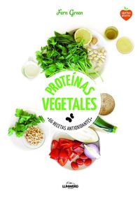 Produktbild: Prote&iacute;nas vegetales : 66 recetas antioxidantes
