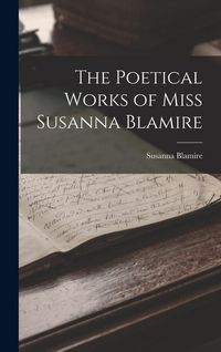 Produktbild: The Poetical Works of Miss Susanna Blamire