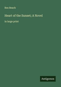Produktbild: Heart of the Sunset; A Novel