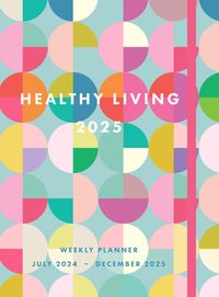 Produktbild: Healthy Living 2025 Weekly Planner