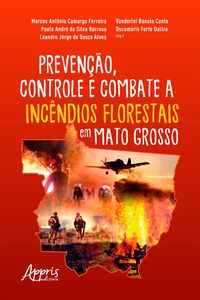 Produktbild: Preven&ccedil;&atilde;o, Controle e Combate a Inc&ecirc;ndios Florestais em Mato Grosso