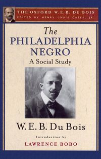Produktbild: The Philadelphia Negro (The Oxford W. E. B. Du Bois)