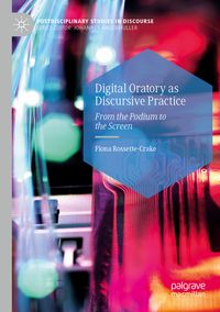 Produktbild: Digital Oratory as Discursive Practice