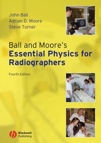 Produktbild: Ball and Moore's Essential Physics for Radiographers
