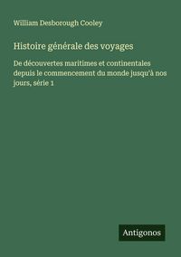 Produktbild: Histoire g&eacute;n&eacute;rale des voyages