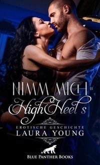 Produktbild: Nimm mich in HighHeels | Erotische Geschichte + 1 weitere Geschichte