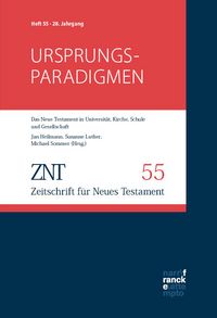 Produktbild: ZNT &ndash; Zeitschrift f&uuml;r Neues Testament 28. Jahrgang, Heft 55 (2025)