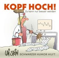 Produktbild: Uli Stein: Gute W&uuml;nsche!: Kopf hoch! Schwarzer Humor hilft