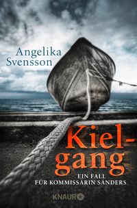Bild vom Artikel Kielgang / Kommissarin Sanders Bd.2 vom Autor Angelika Svensson