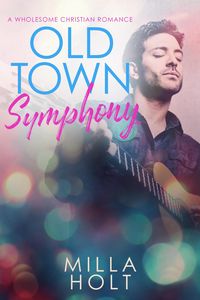Produktbild: Old Town Symphony (Rhapsody of Grace, #3)