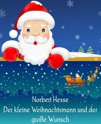 Produktbild: Der kleine Weihnachtsmann und der gro&szlig;e Wunsch