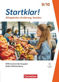 Produktbild: Startklar! - Alltagskultur, Ern&auml;hrung, Soziales - Differenzierende Ausgabe Baden-W&uuml;rttemberg ab 2026 - 9./10. Schuljahr