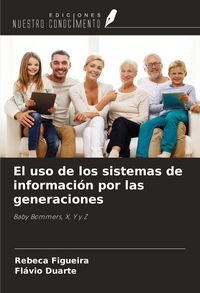 Produktbild: El uso de los sistemas de informaci&oacute;n por las generaciones