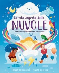 Produktbild: La vita segreta delle nuvole e altri meravigliosi fenomeni atmosferici