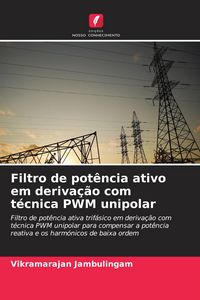 Produktbild: Filtro de pot&ecirc;ncia ativo em deriva&ccedil;&atilde;o com t&eacute;cnica PWM unipolar