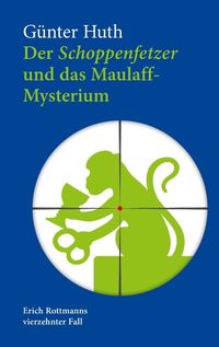 Produktbild: Der Schoppenfetzer und das Maulaff-Mysterium
