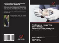 Produktbild: Minimalnie inwazyjna endodoncja - futurystyczne podej&iquest;cie