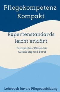 Produktbild: Pflegekompetenz Kompakt, Expertenstandards leicht erkl&auml;rt