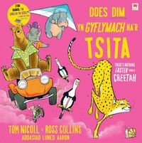 Produktbild: Does Dim yn Gyflymach Na Tsita / There's Nothing Faster Than a Cheetah