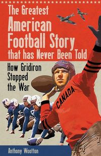 Produktbild: The Greatest American Football Story that has Never Been Told