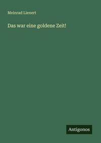 Produktbild: Das war eine goldene Zeit!