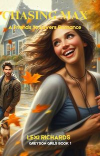 Produktbild: Chasing Max: A Friends to Lovers Romance (Greyson Girls, #1)