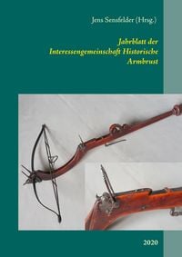 Produktbild: Jahrblatt der Interessengemeinschaft Historische Armbrust
