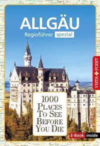 Bild vom Artikel 1000 Places-Regioführer Allgäu vom Autor Jochen Könnecke